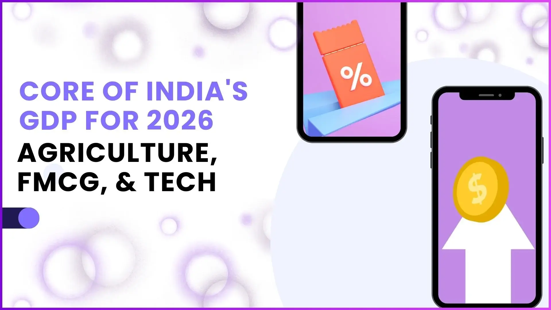 Agriculture, FMCG, & Tech at the Core of India's GDP for 2026