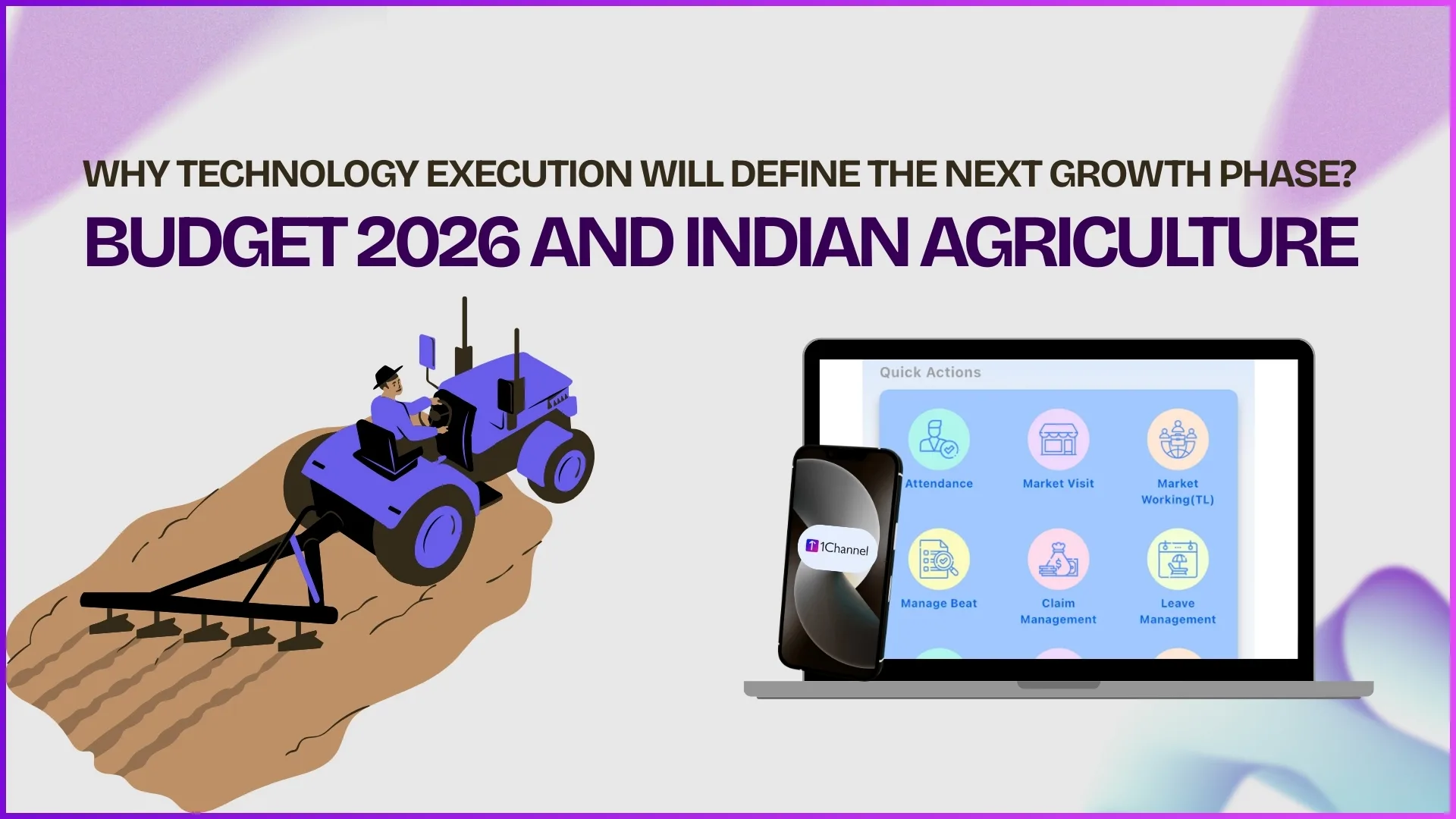 Budget 2026 and Indian Agriculture: Technology Execution Define the Growth Phase
