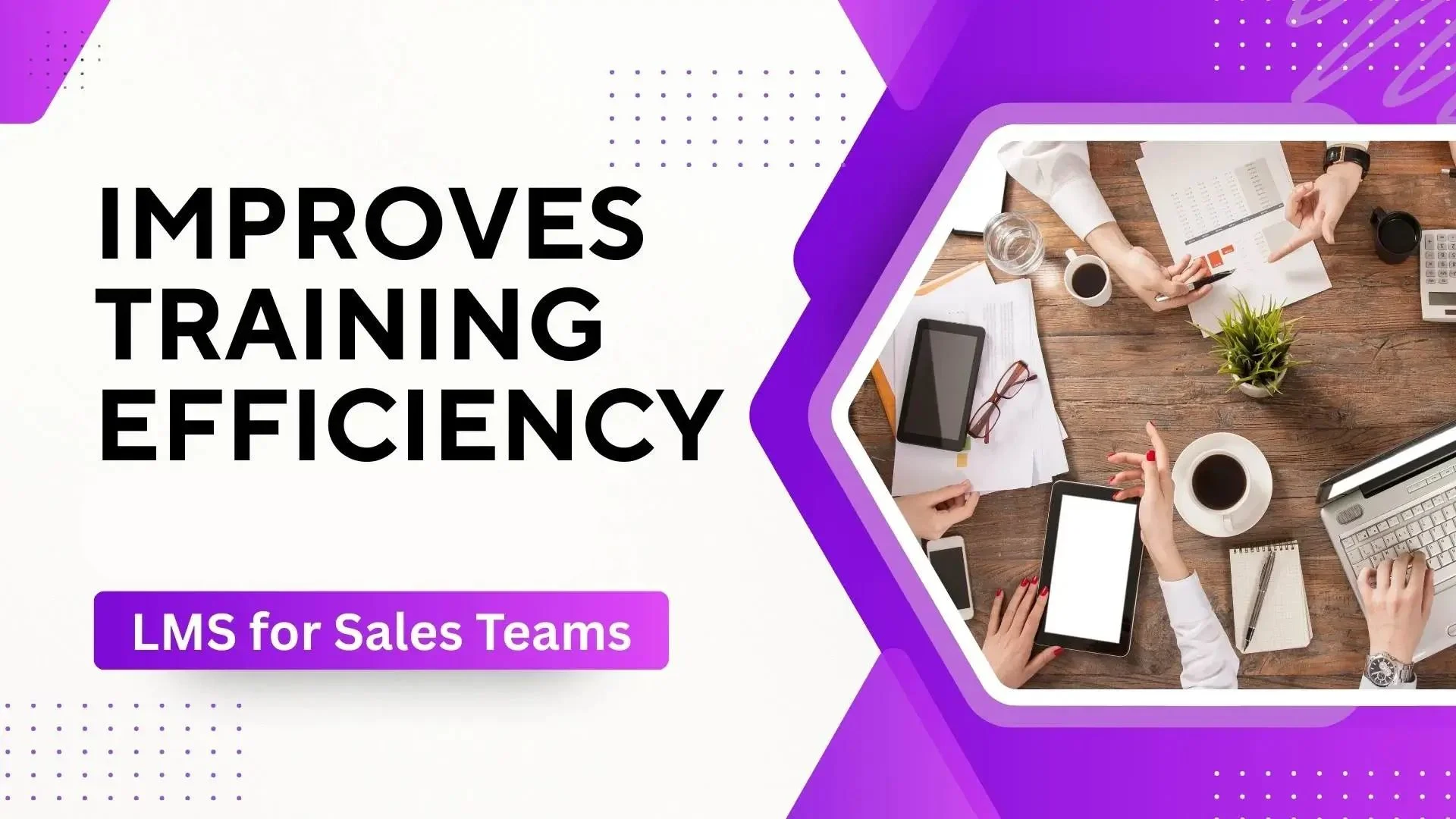 How LMS Improves Sales Team Training