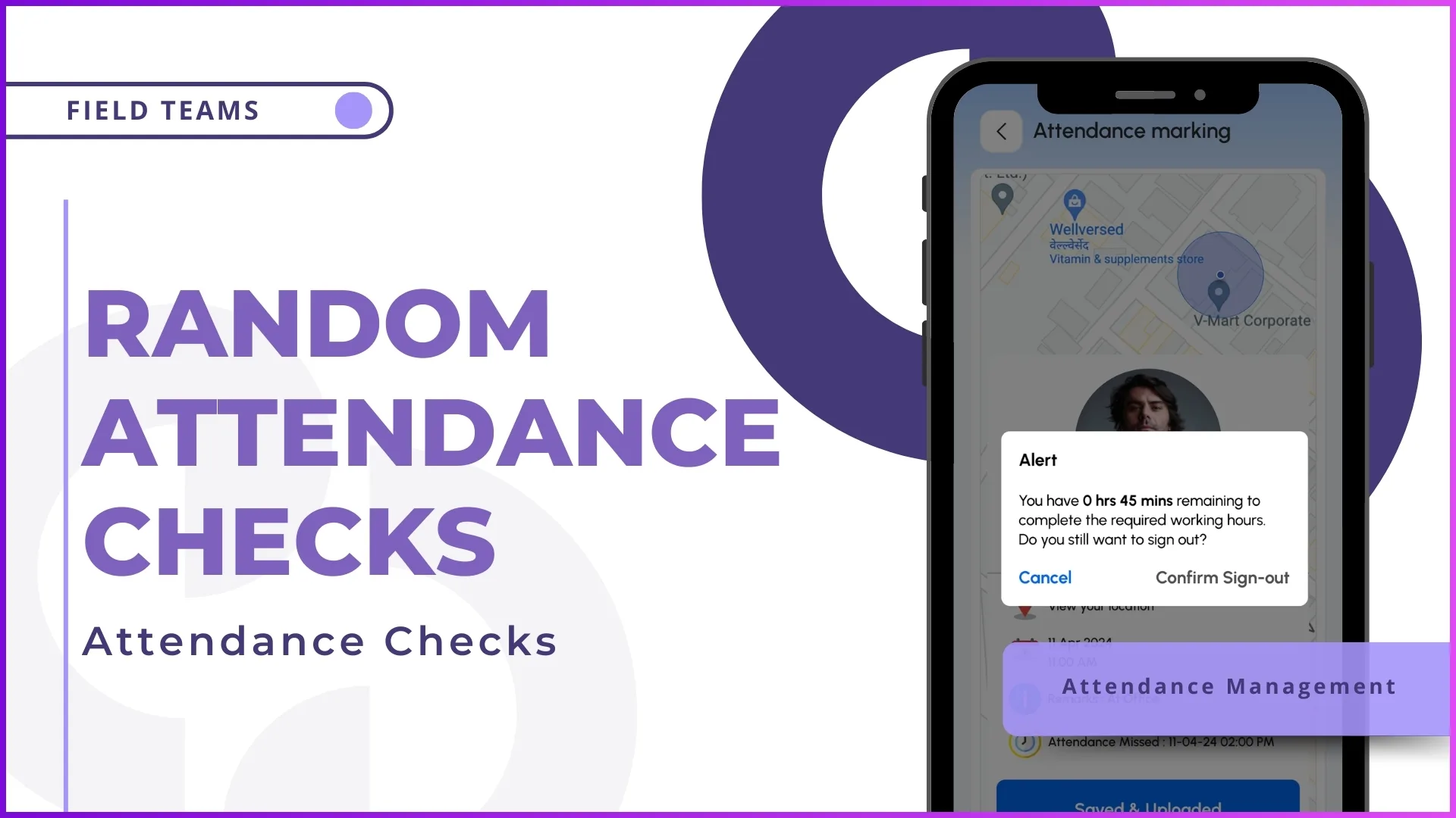 Random Attendance Checks for Field Teams