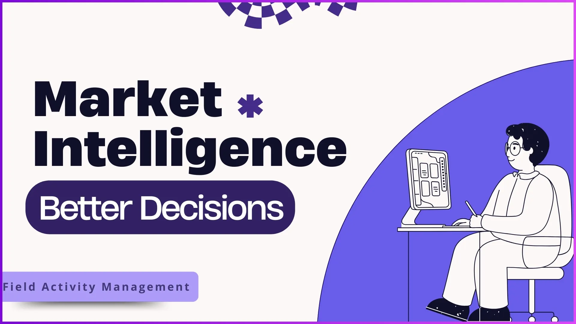 Using Market Intelligence for Better Decisions