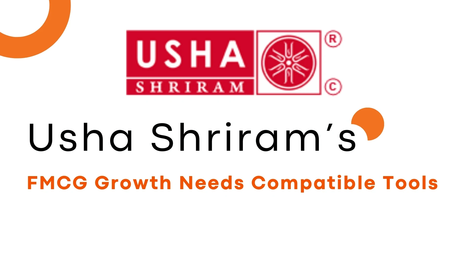 Usha Shriram FMCG growth compatible tools blog